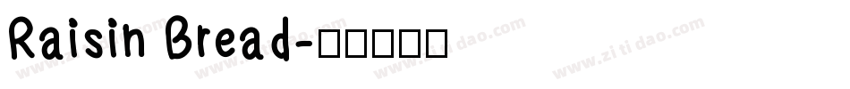 Raisin Bread字体转换